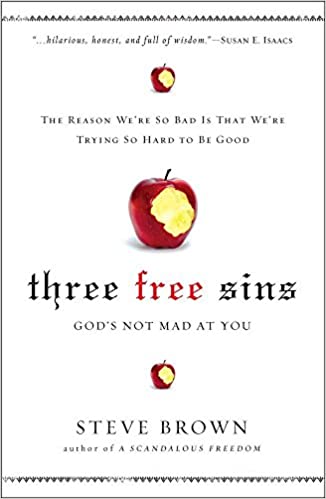 Three Free Sins: God's Not Mad At You PB - Steve Brown